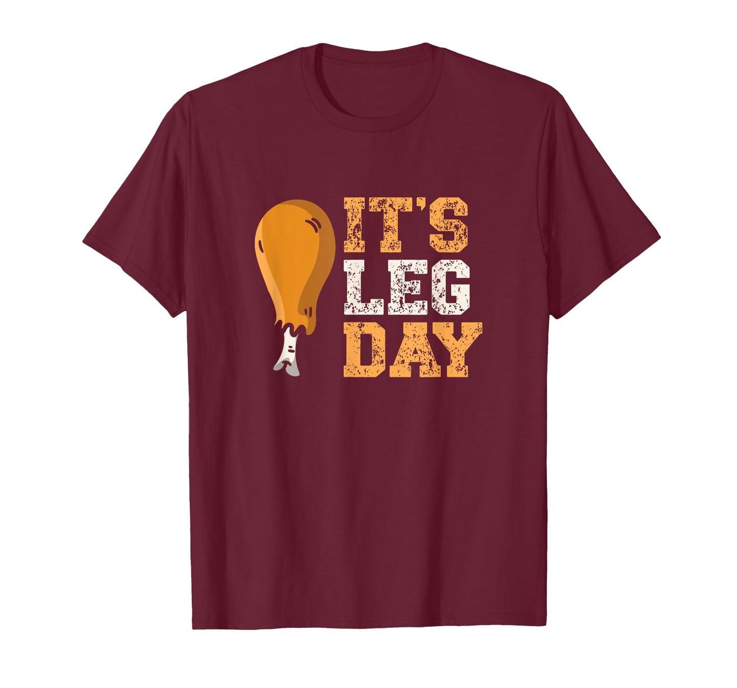 It's Leg Day Turkey Legs Thanksgiving Funny Workout T-Shirt