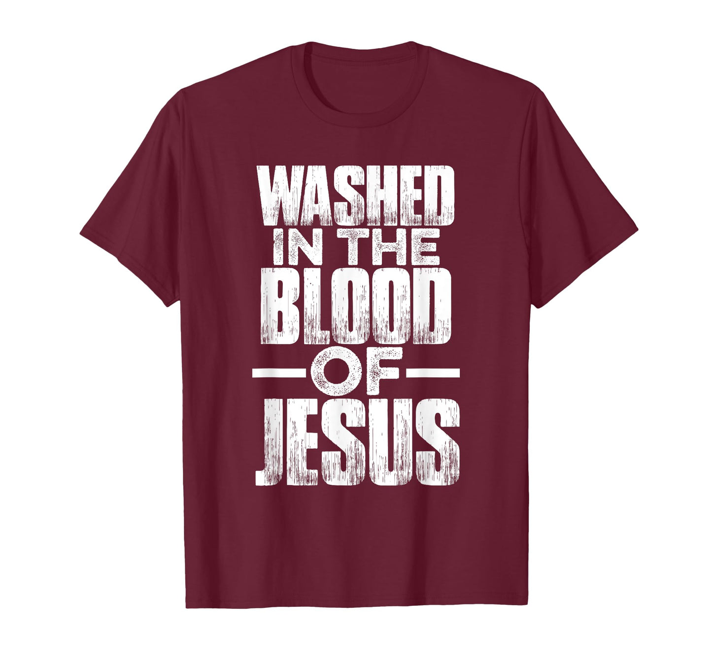 Washed in the blood of Jesus for Christians T-Shirt
