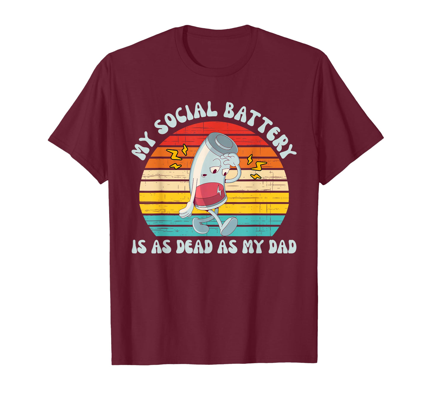 My Social Battery Is As Dead As My Dad Vintage Design T-Shirt