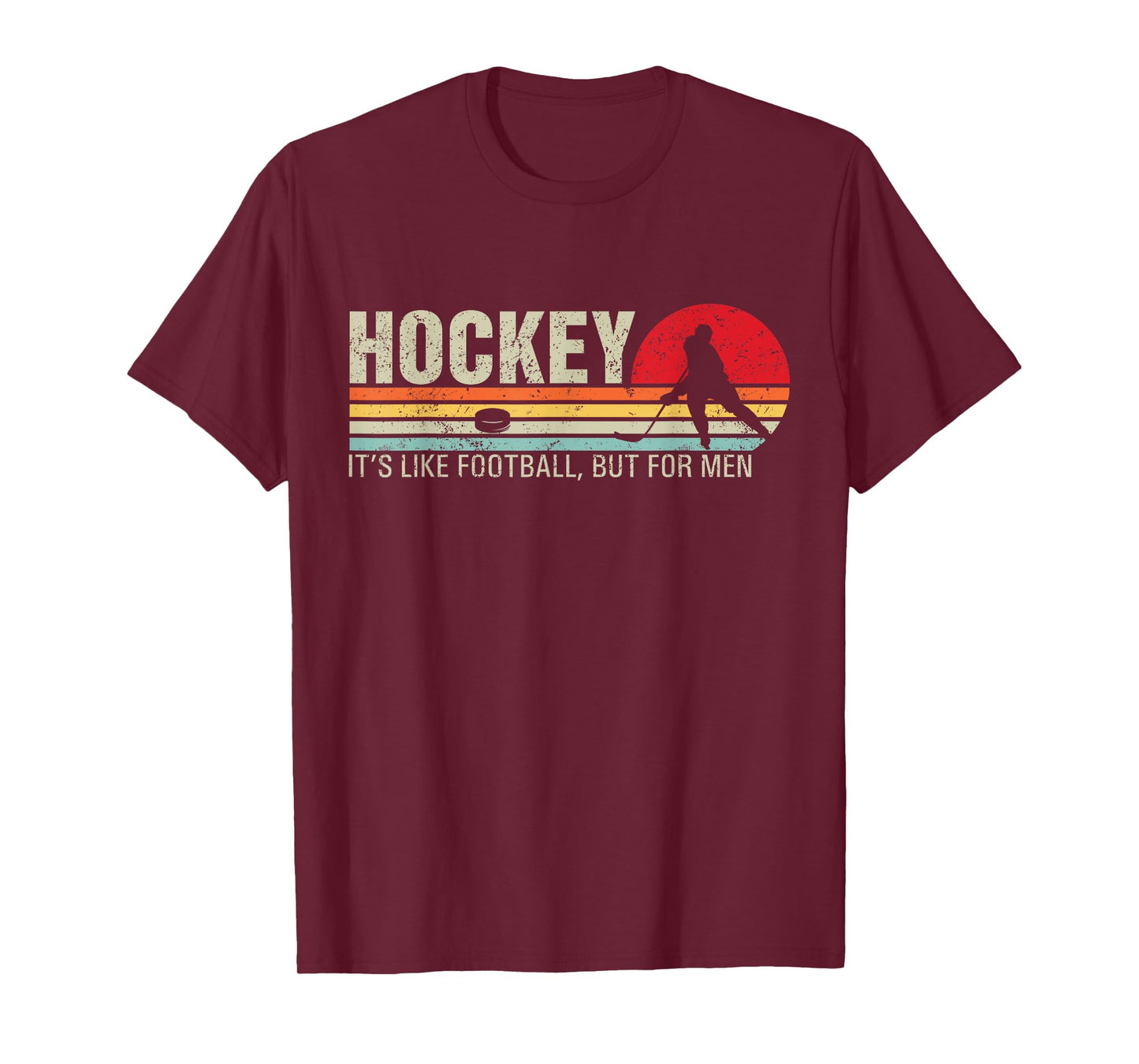 Hockey Its Like Football But For Men Funny Retro Hockey T-Shirt