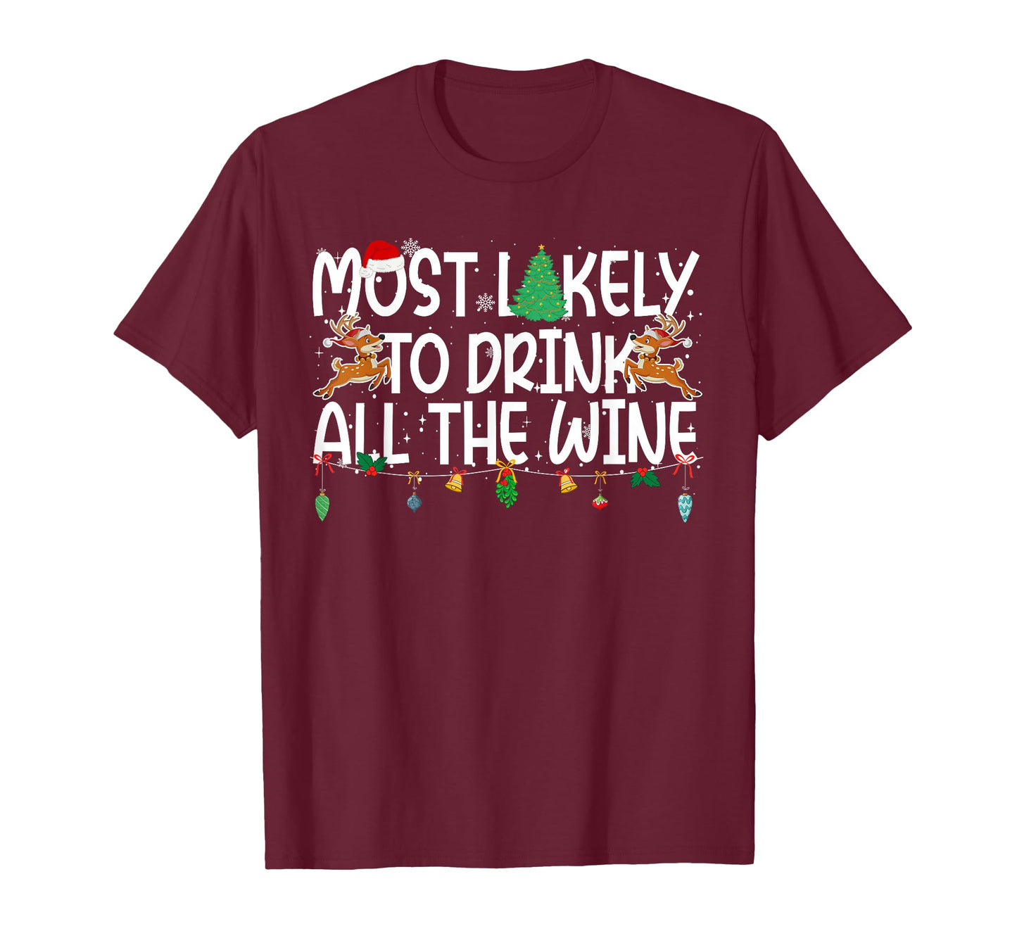 Family Christmas Xmas Most Likely to Drink All The Wine T-Shirt