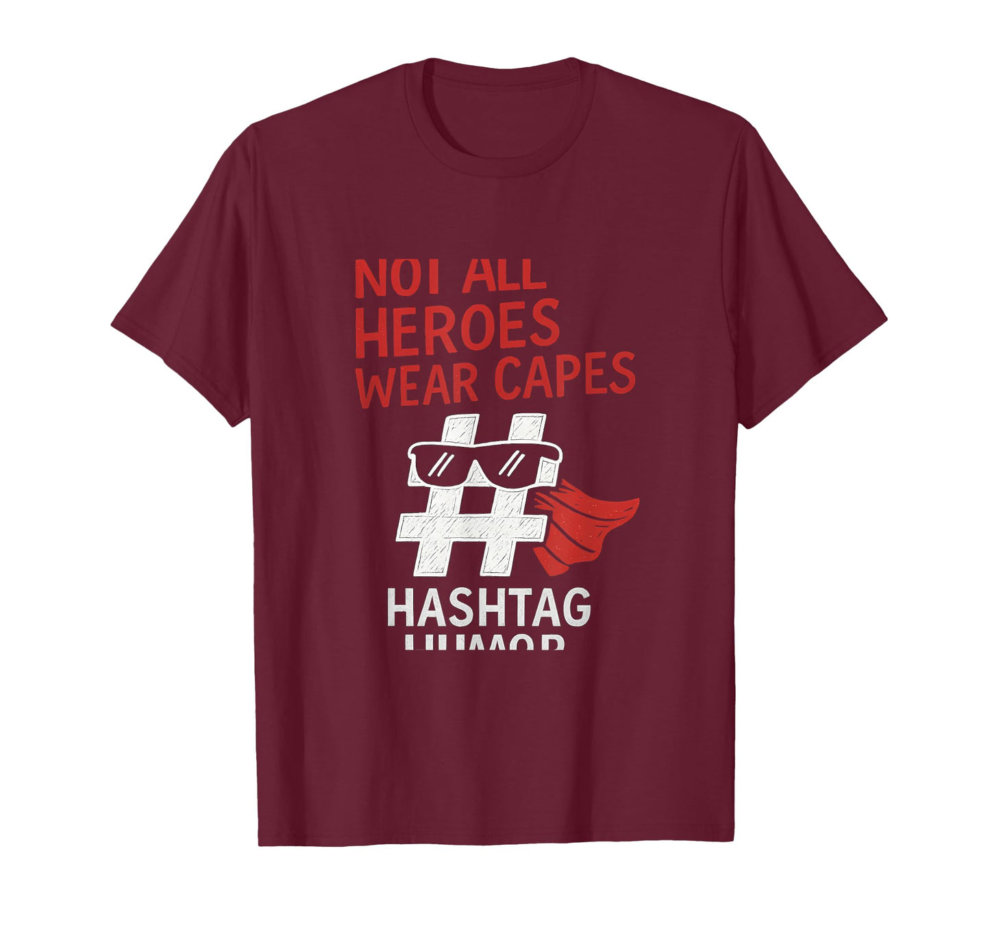 Hashtag Humor Hero Graphic Red White Funny Design T-Shirt