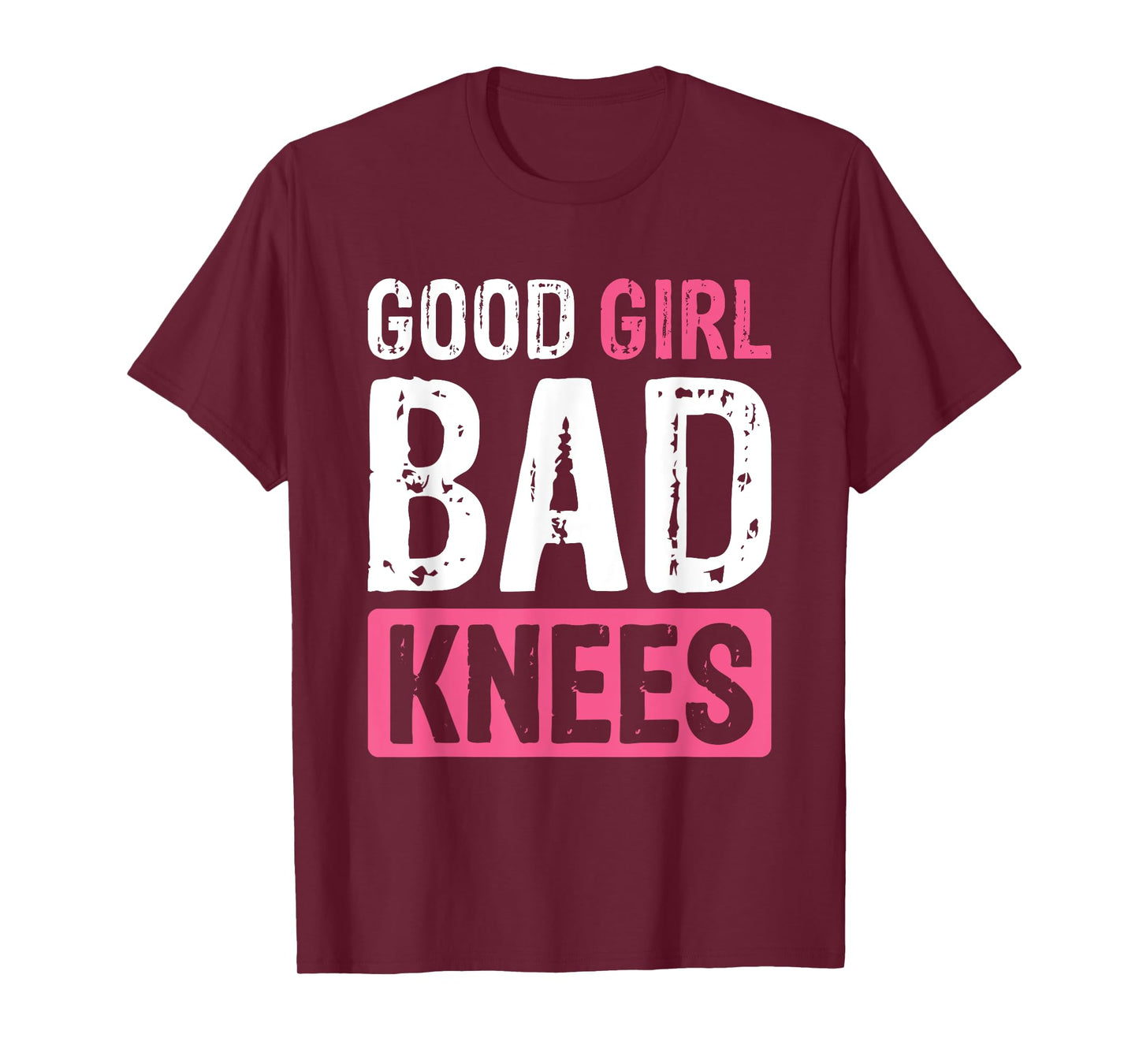 Good Girl Bad Knees T-Shirt