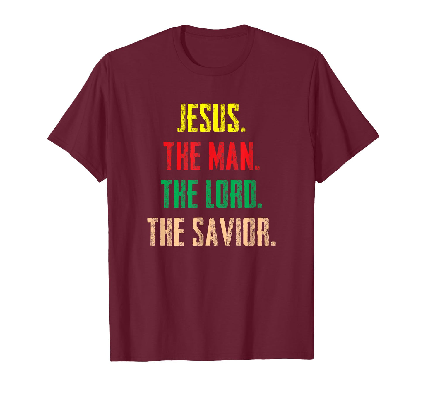 Jesus The Man The Lord The Savior - Christian Gift T-Shirt