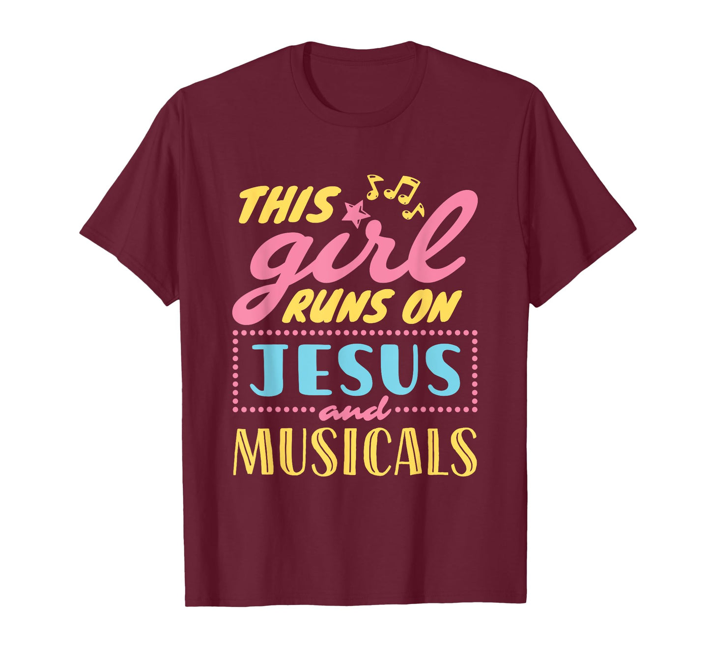 Musical Theater This Girl Runs On Jesus and Musicals Graphic T-Shirt