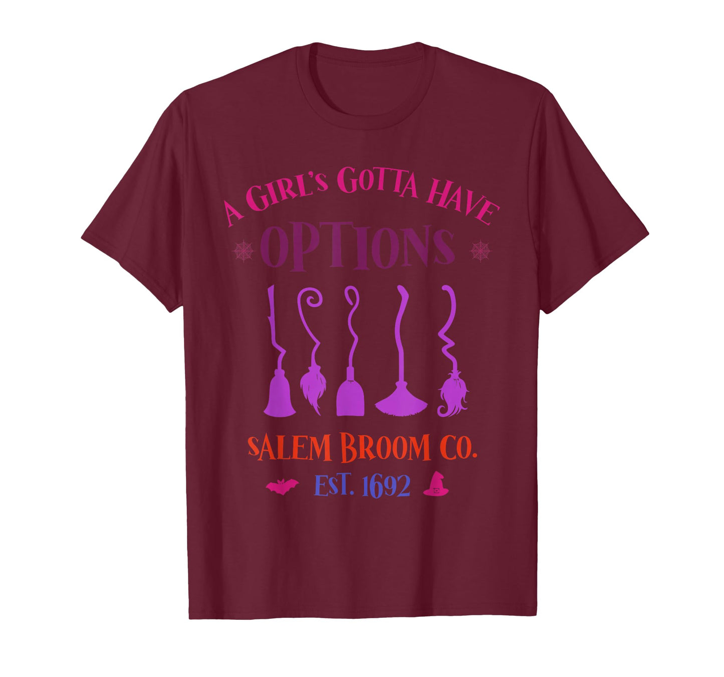 A Girl's Gotta Have Options Salem Broom T-Shirt
