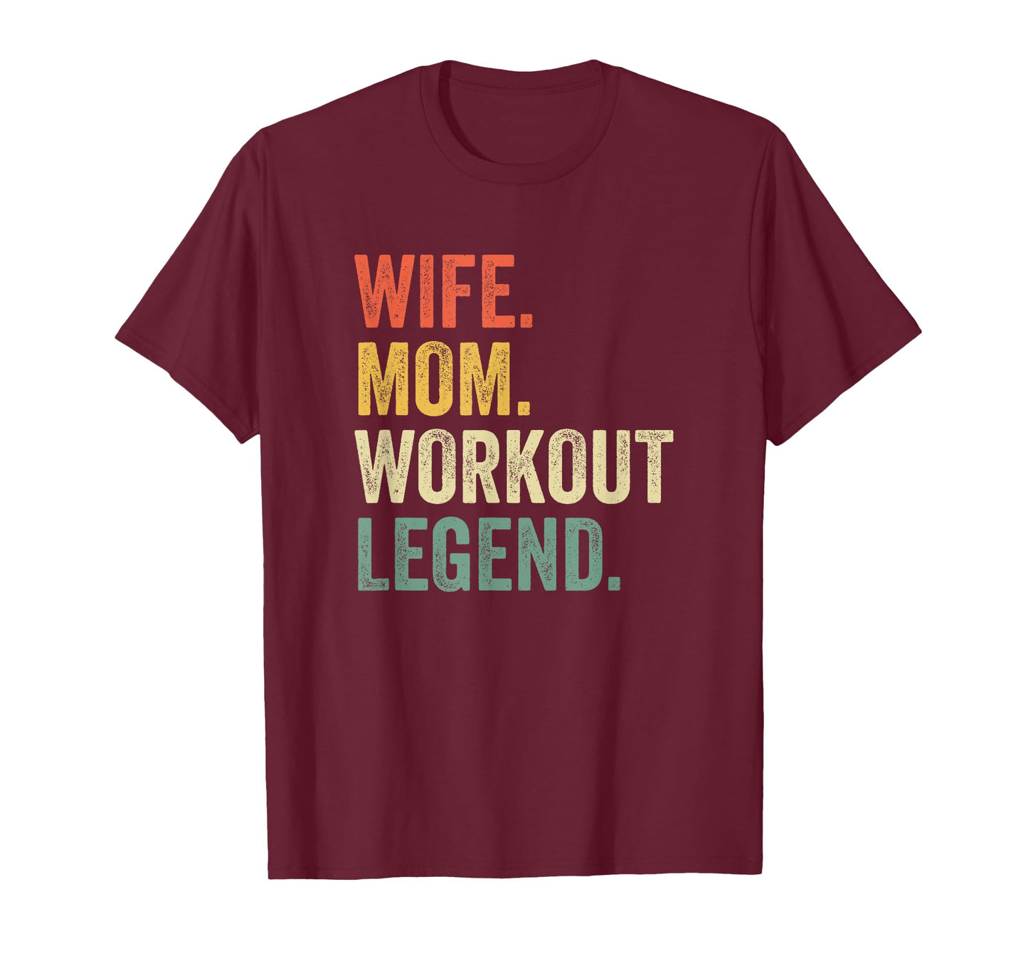 Wife Mom Workout Legend Funny Fitness Trainer Mother T-Shirt