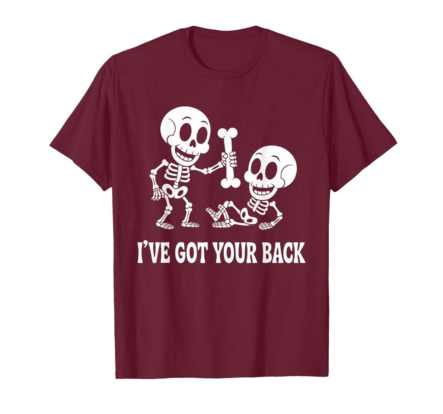 Halloween Skeletons Ive Got Your Back Man Woman Kids T-Shirt