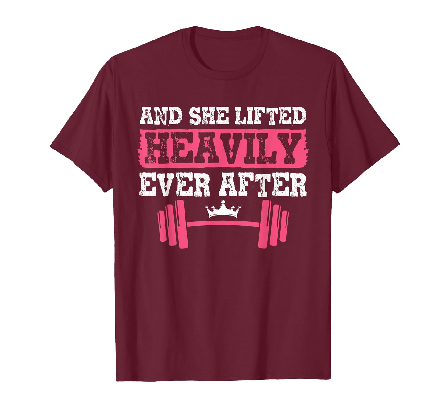 Gym And Weightlifting Shirts, She Lifted Heavily Ever After T-Shirt
