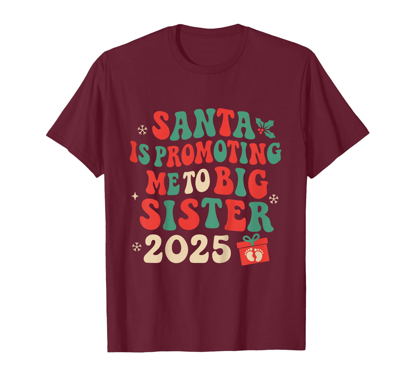 Santa is Promoting Me to Big Sister Christmas 2025 Toddler T-Shirt