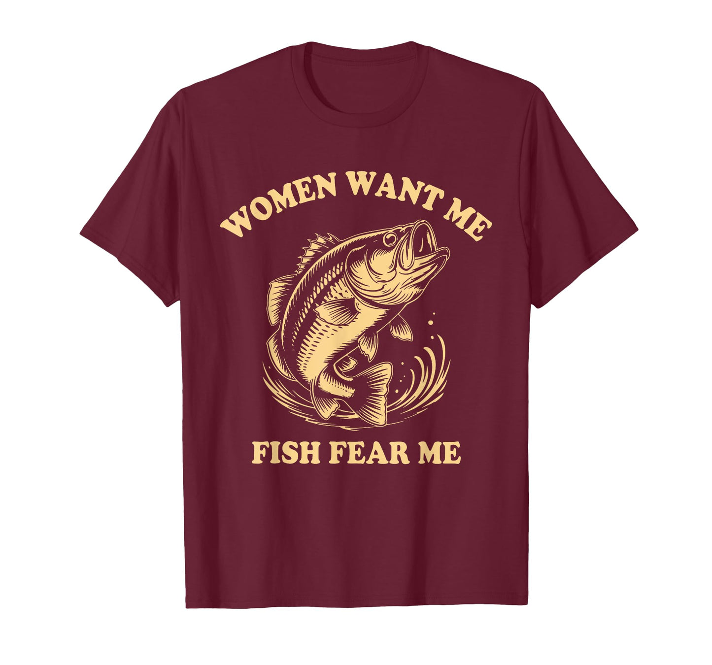 Vintage Women Want Me Fish Bass Fear Me Funny Fishing Men T-Shirt