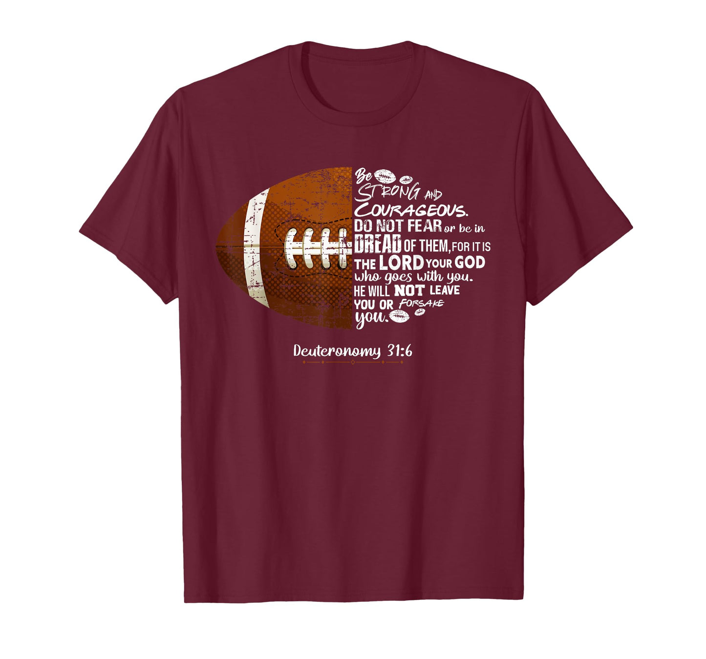 Christian Football Deuteronomy 31:6 Bible Christian Football T-Shirt