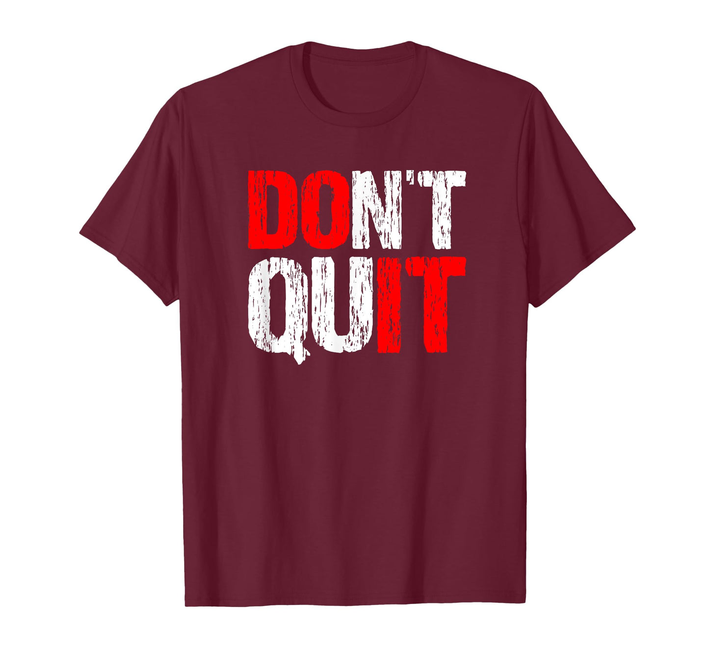 Don't Quit DO IT - Motivational and Inspirational, Hard Work T-Shirt