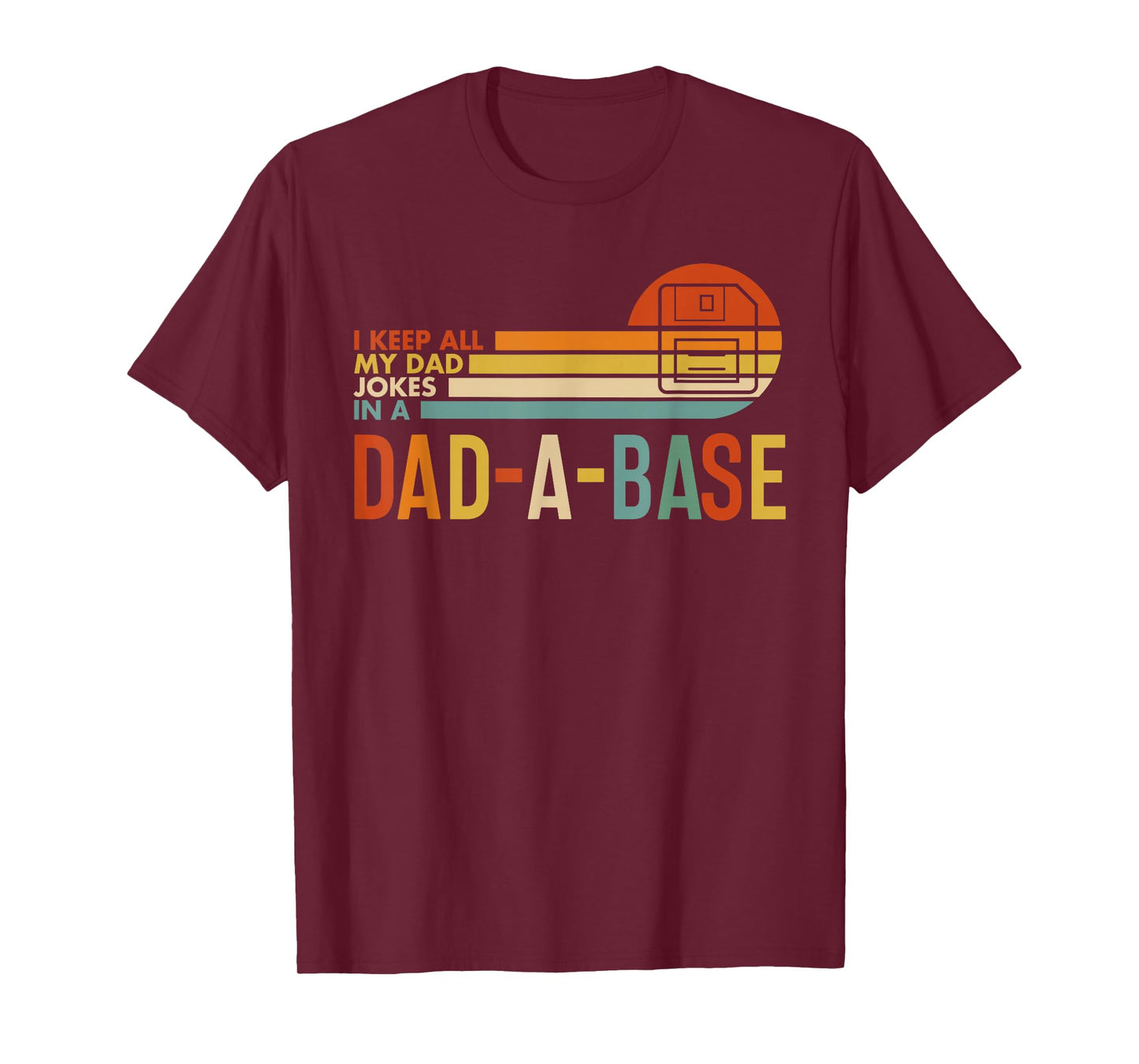 I Keep All My Dad Jokes In A Dad-A-Base Vintage Fathers Day T-Shirt