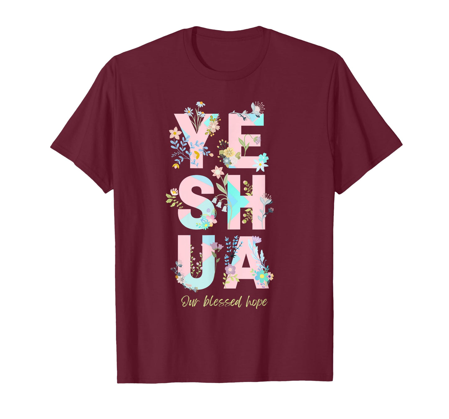 Yeshua Hamashiach Messianic Hebrew Jesus Floral and Fun T-Shirt