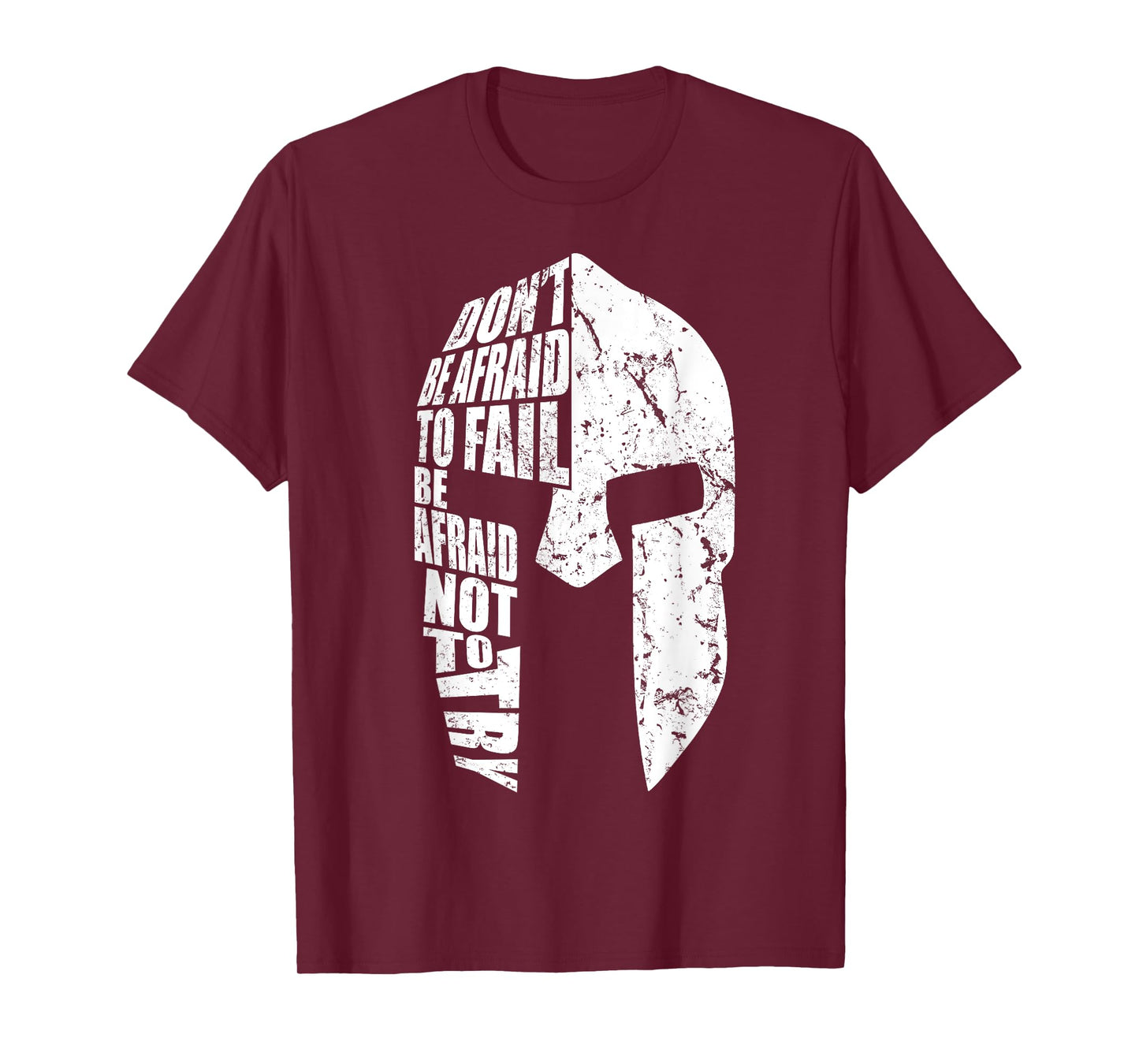 Spartan Do Not Afraid To Fail Motivation For Men Women Gift T-Shirt