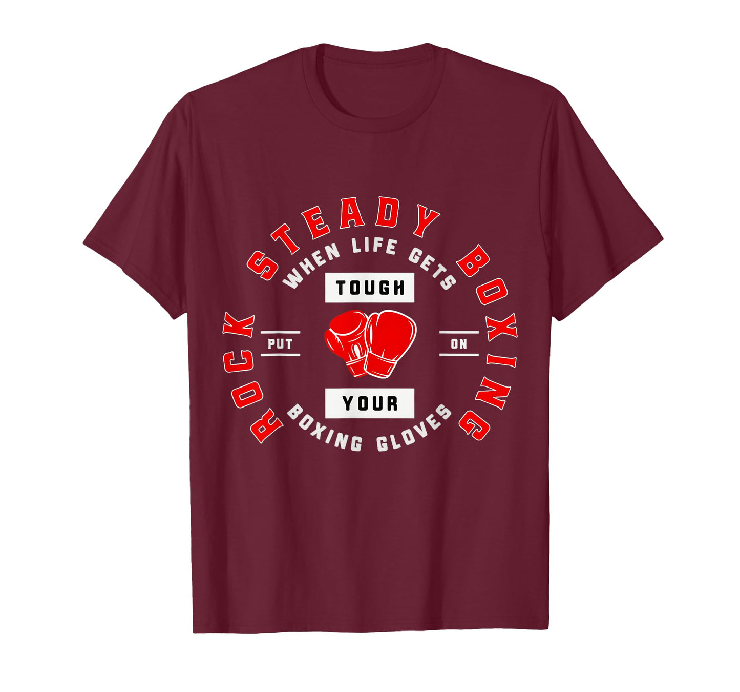Rock Steady Boxing When Life Get Tough on Your Boxing Gloves T-Shirt