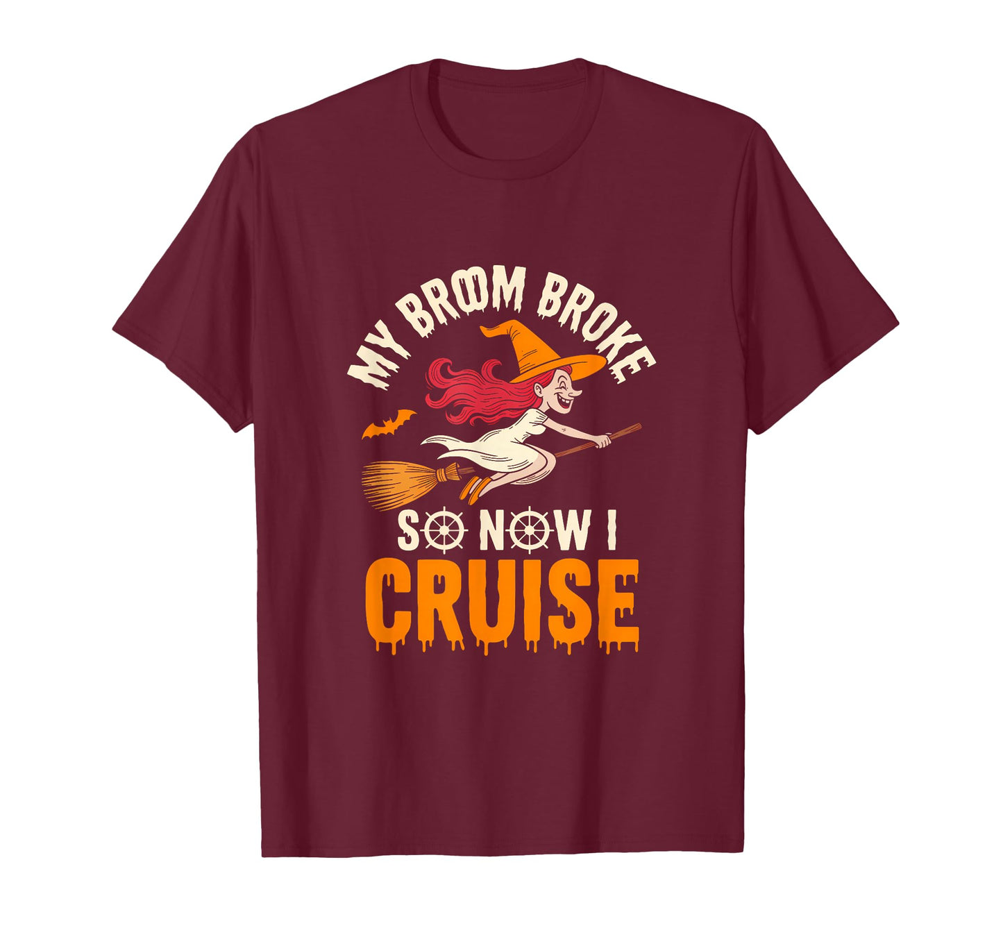 My Broom Broke So Now I Cruise Witch Halloween Vacation T-Shirt