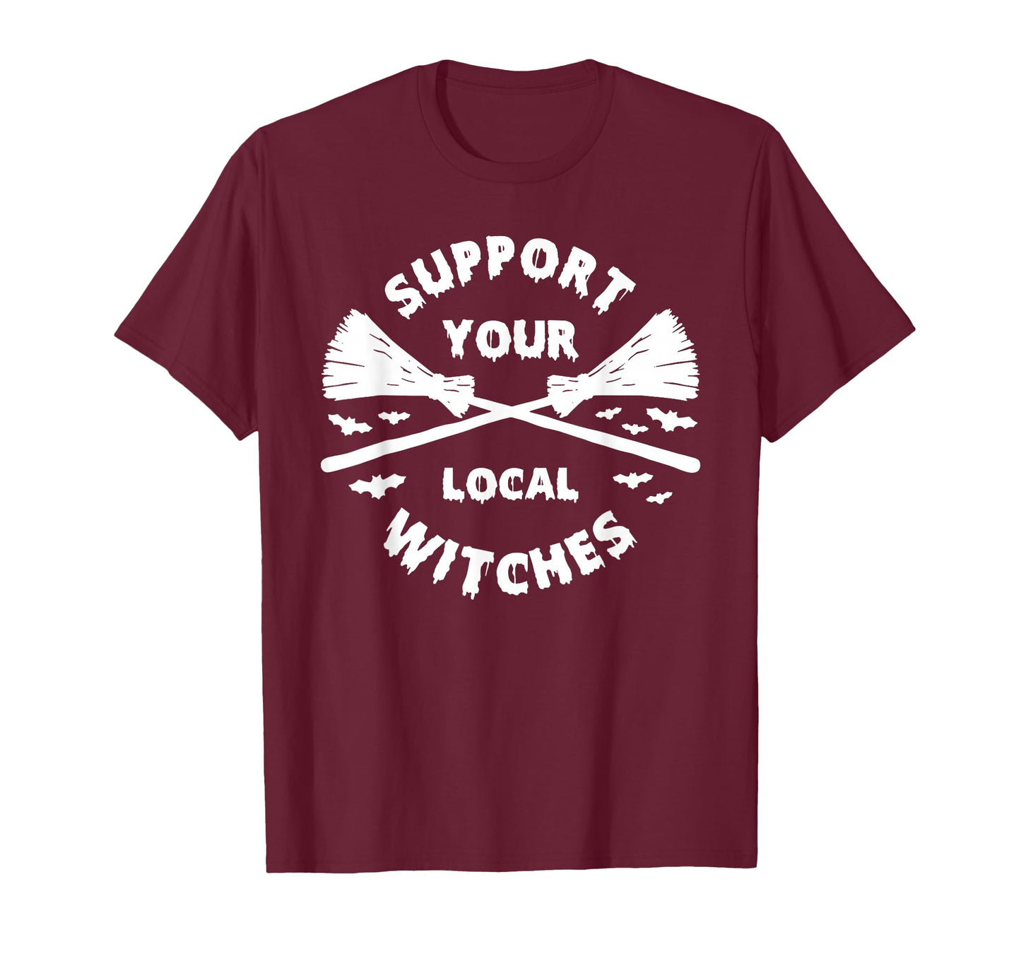 Support Your Local Witches Brooms T-Shirt