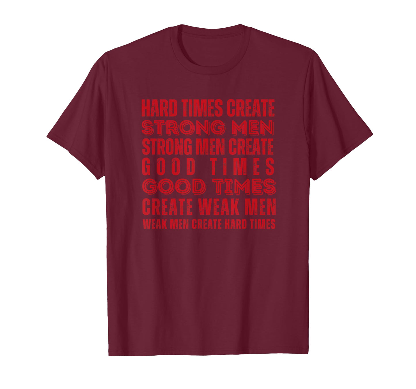Hard Times Create Strong Men Vintage Fitness Motivation Men T-Shirt