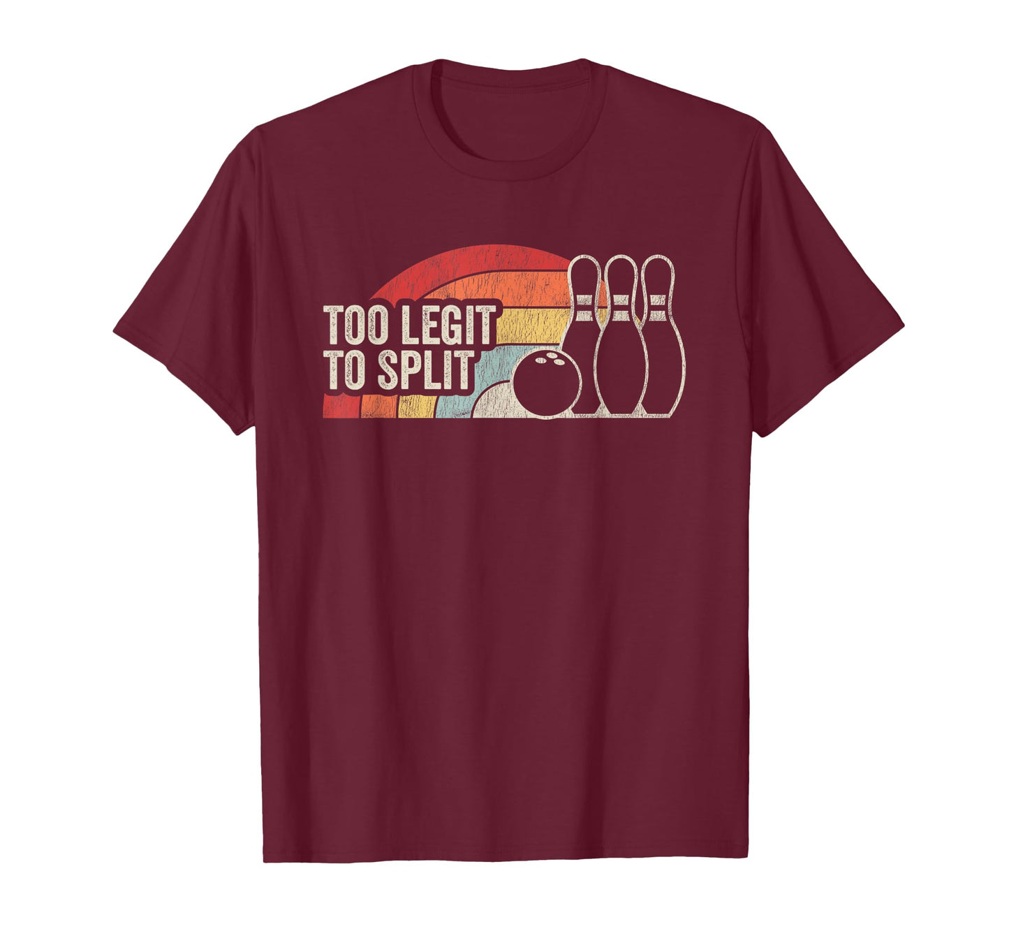 Too Legit To Split Bowling Humor Retro T-Shirt