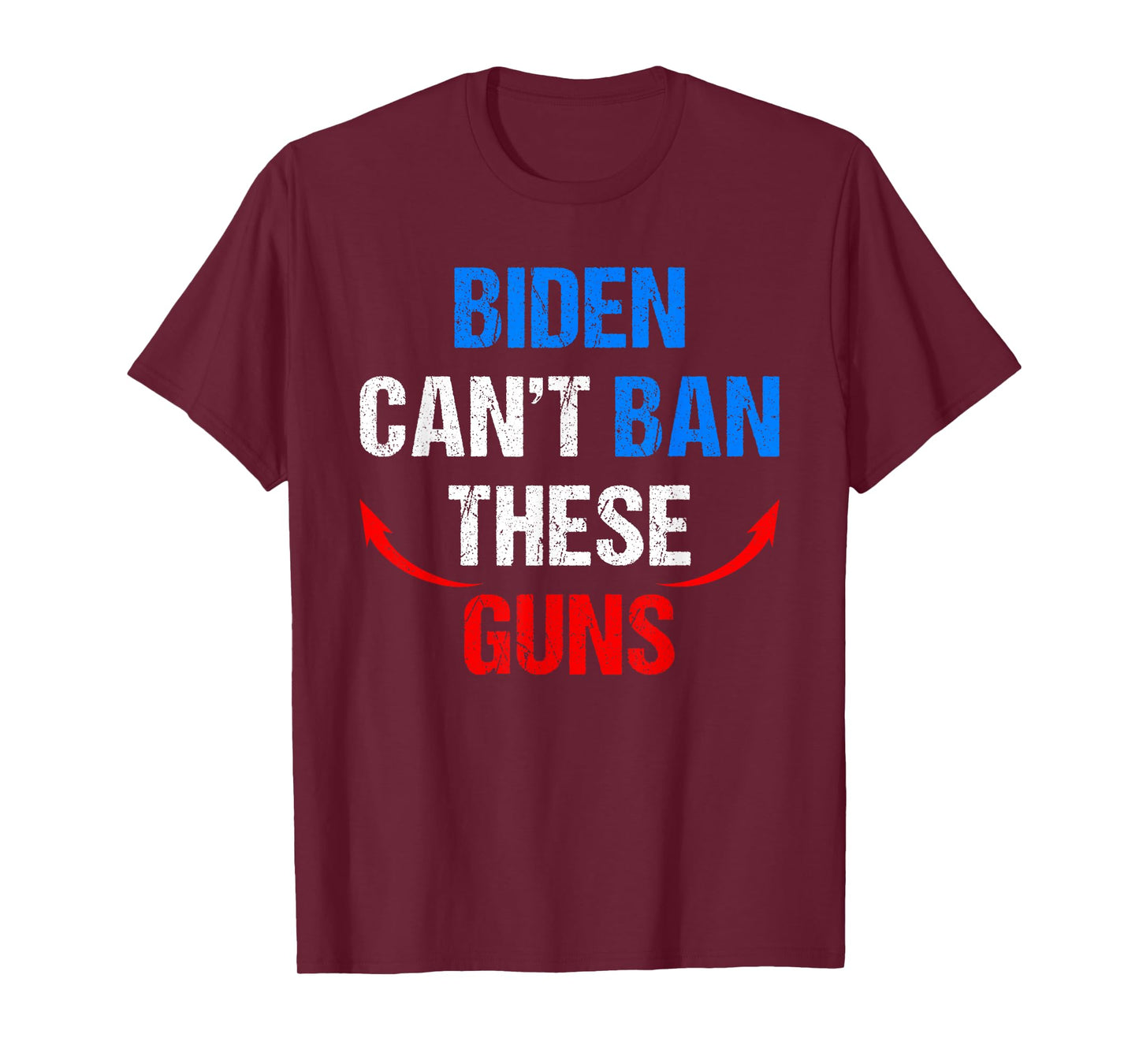 Biden Cant Ban These Guns Funny Fitness Gym Anti Joe Biden T-Shirt