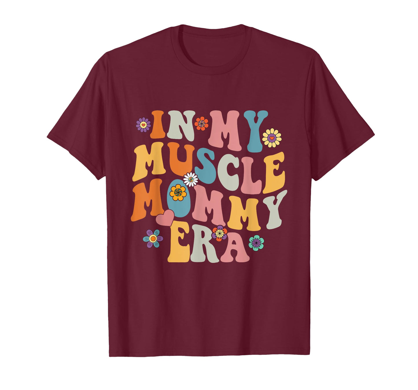 In My Muscle Mommy Era Funny Muscle Mom Mama Retro Groovy T-Shirt
