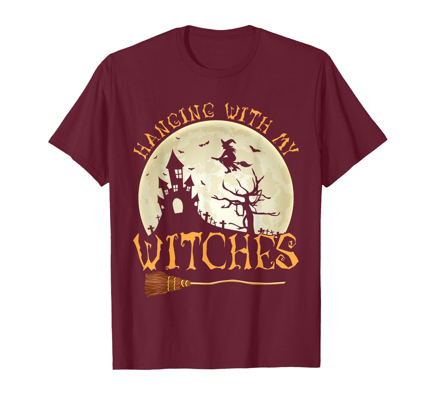 Hanging With My Witches Halloween Witch Broom Trick Or Treat T-Shirt