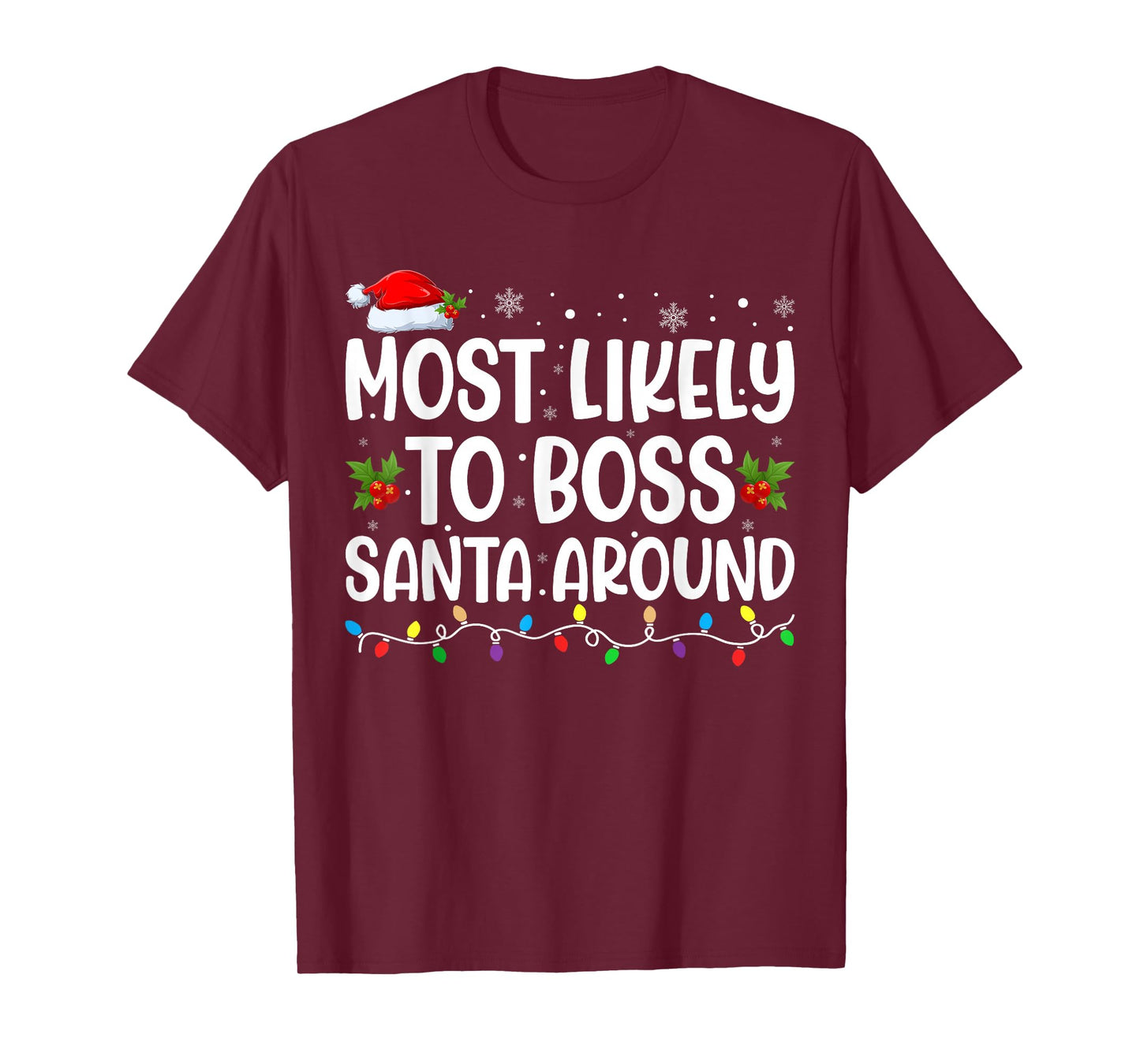Most Likely to Boss Santa Around Family Matching Christmas T-Shirt