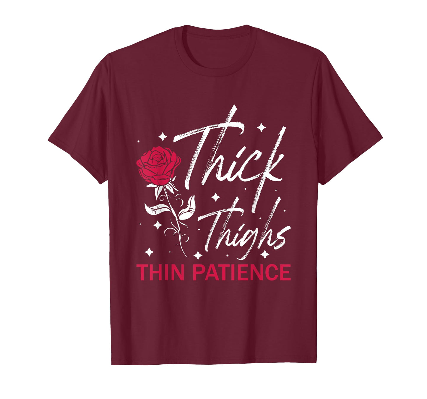Thick Thighs Thin Patience T-Shirt