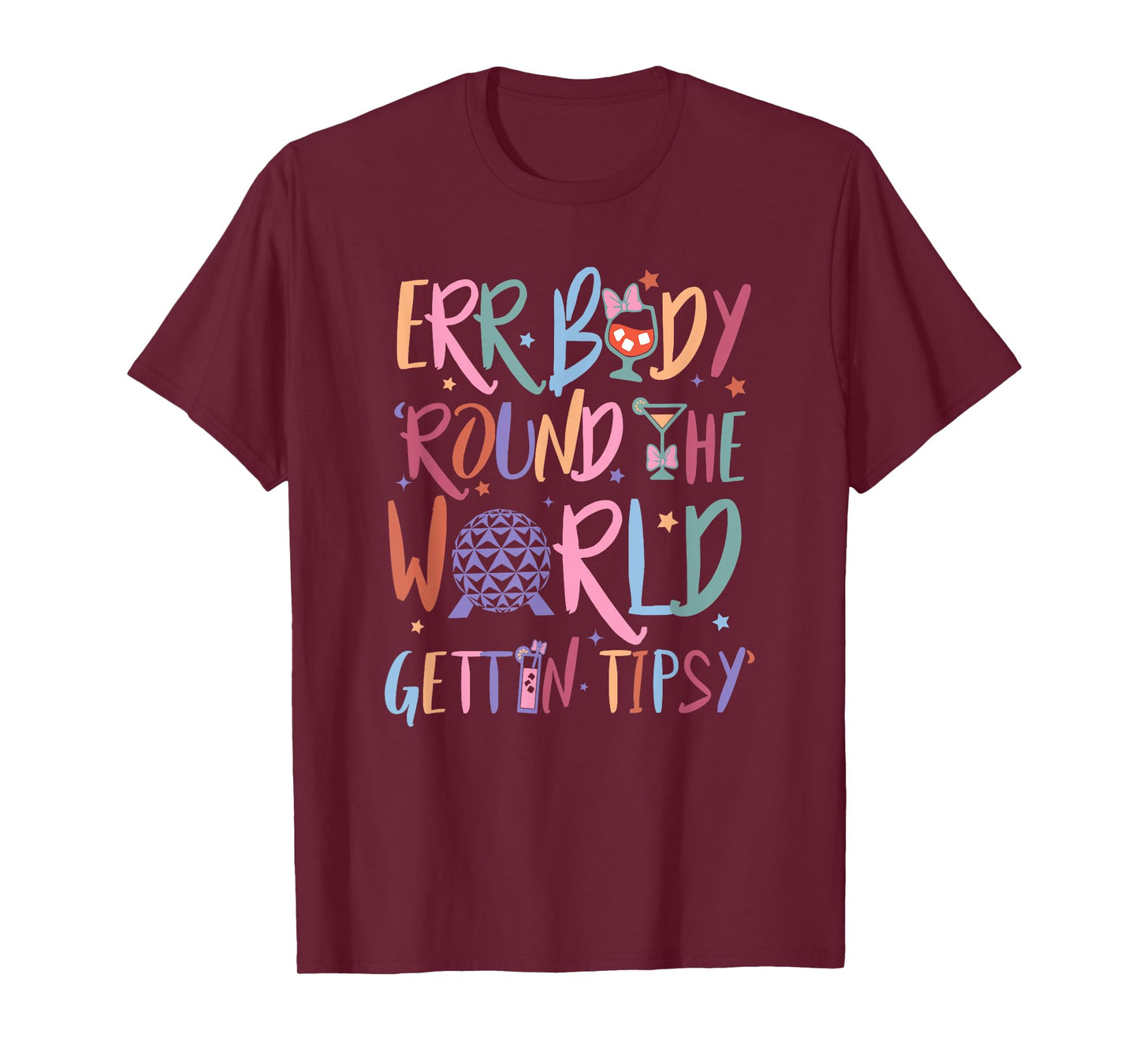 Errbody Round The Worlds Gettin Tipsy, Funny Drinking T-Shirt