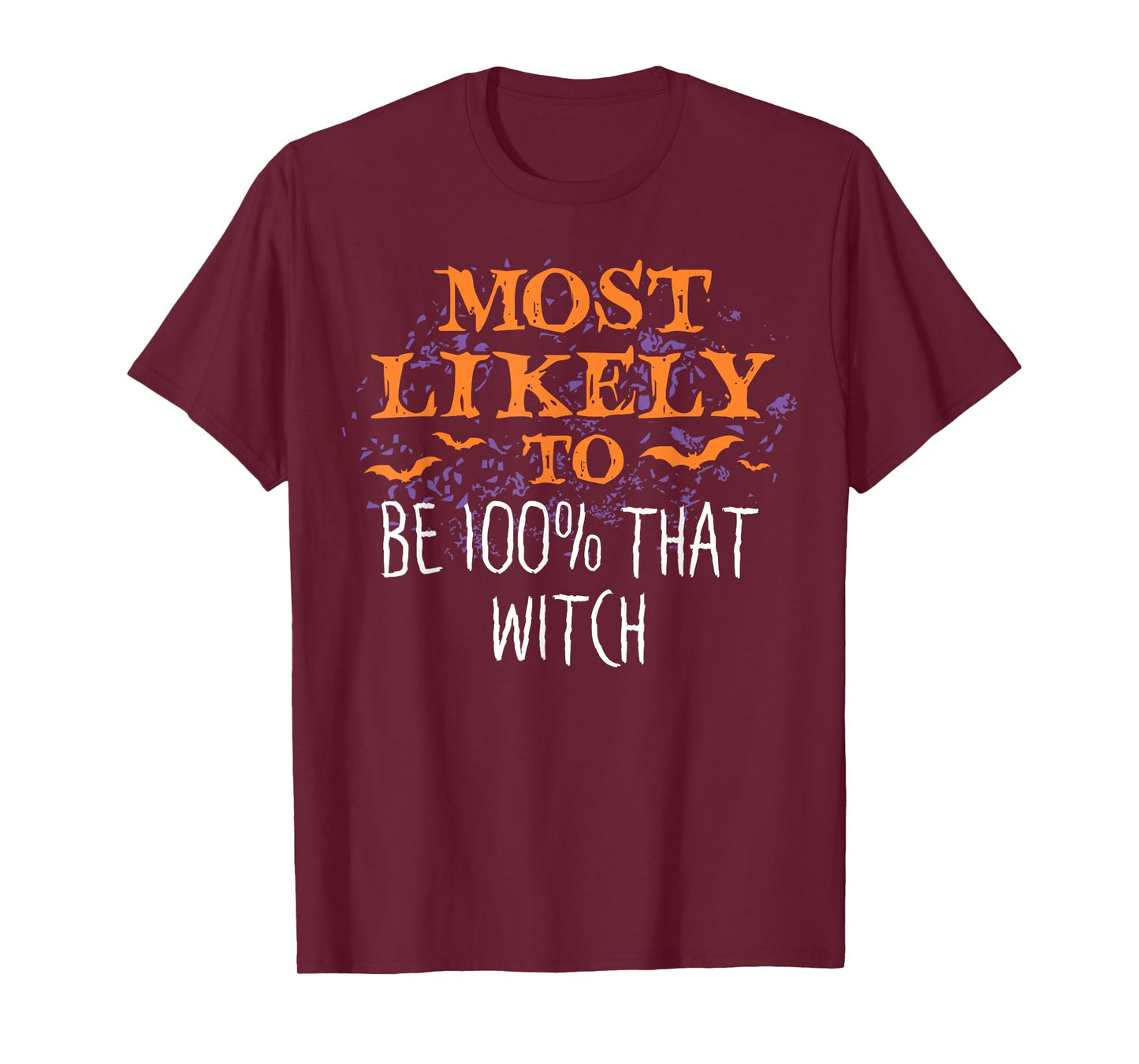 Most Likely To Halloween Be 100 Percent That Witch Matching T-Shirt