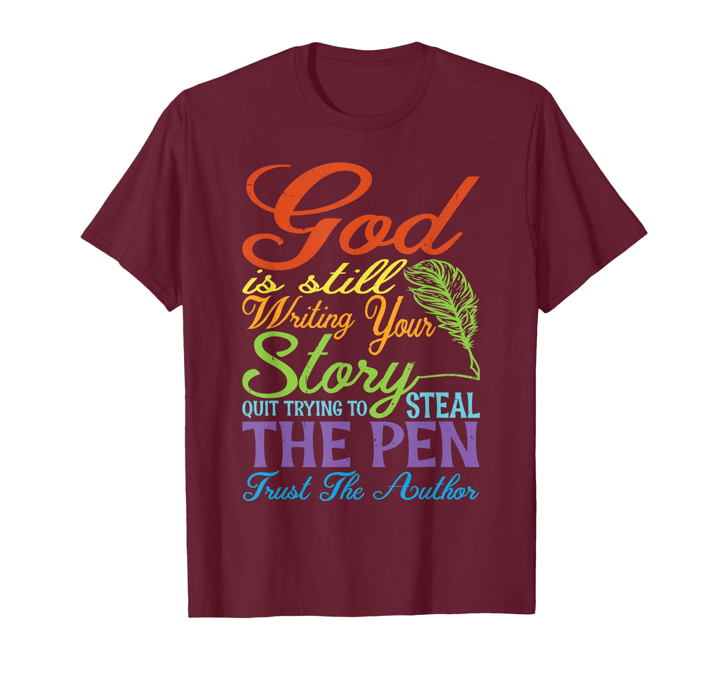 God Is Still Writing Your Story ||-- T-Shirt