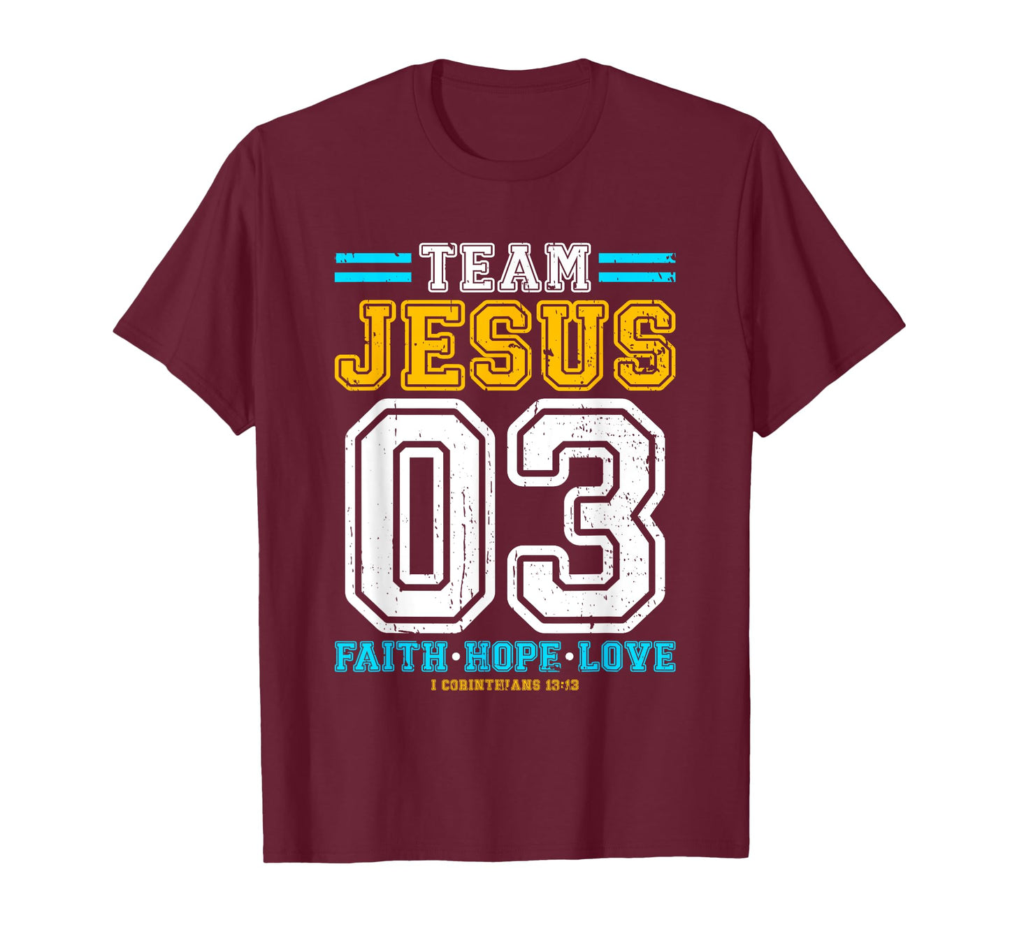 Christian - Team Jesus 03 Faith Hope Love T-Shirt