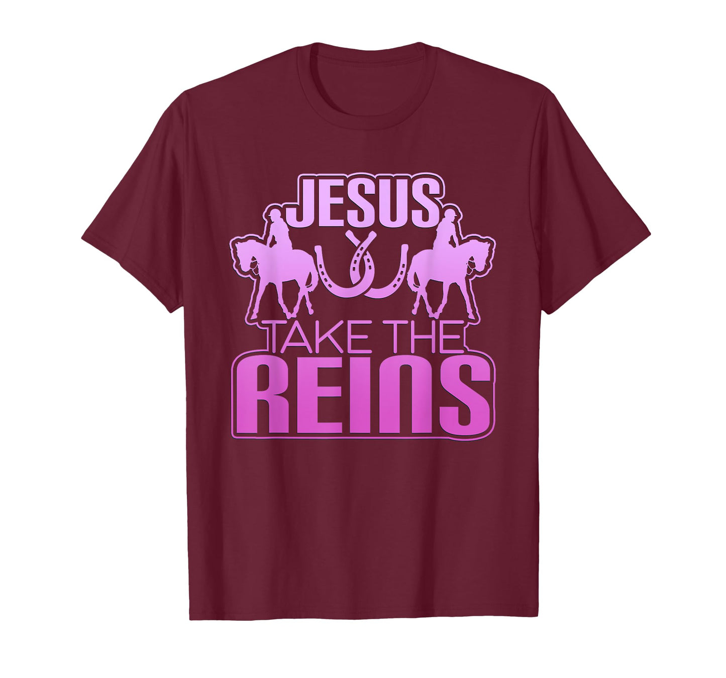 Jesus Take The Reins Cool Race Horse T-Shirt