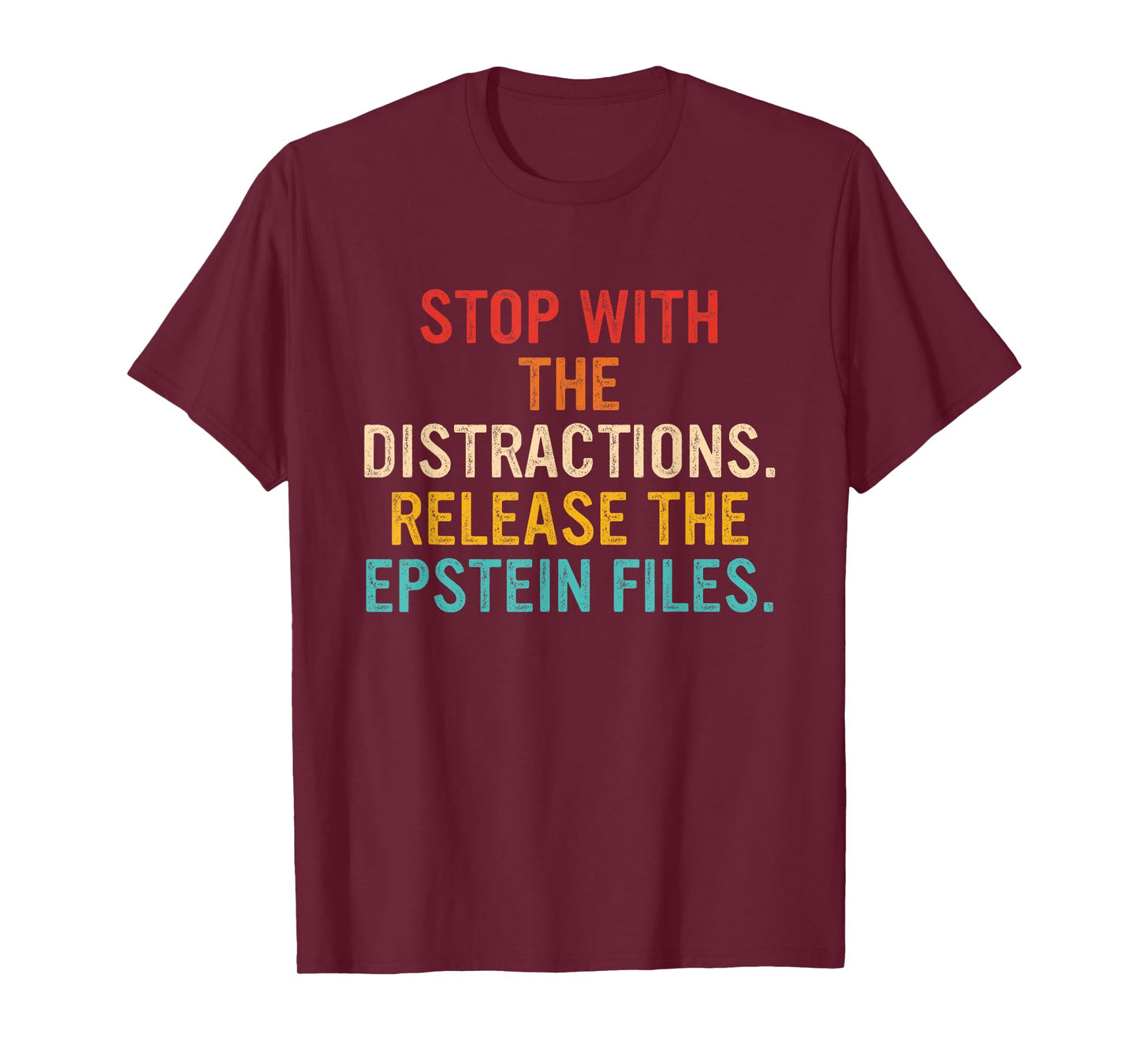 Stop with The Distractions Release The Epstein Files Vintage T-Shirt