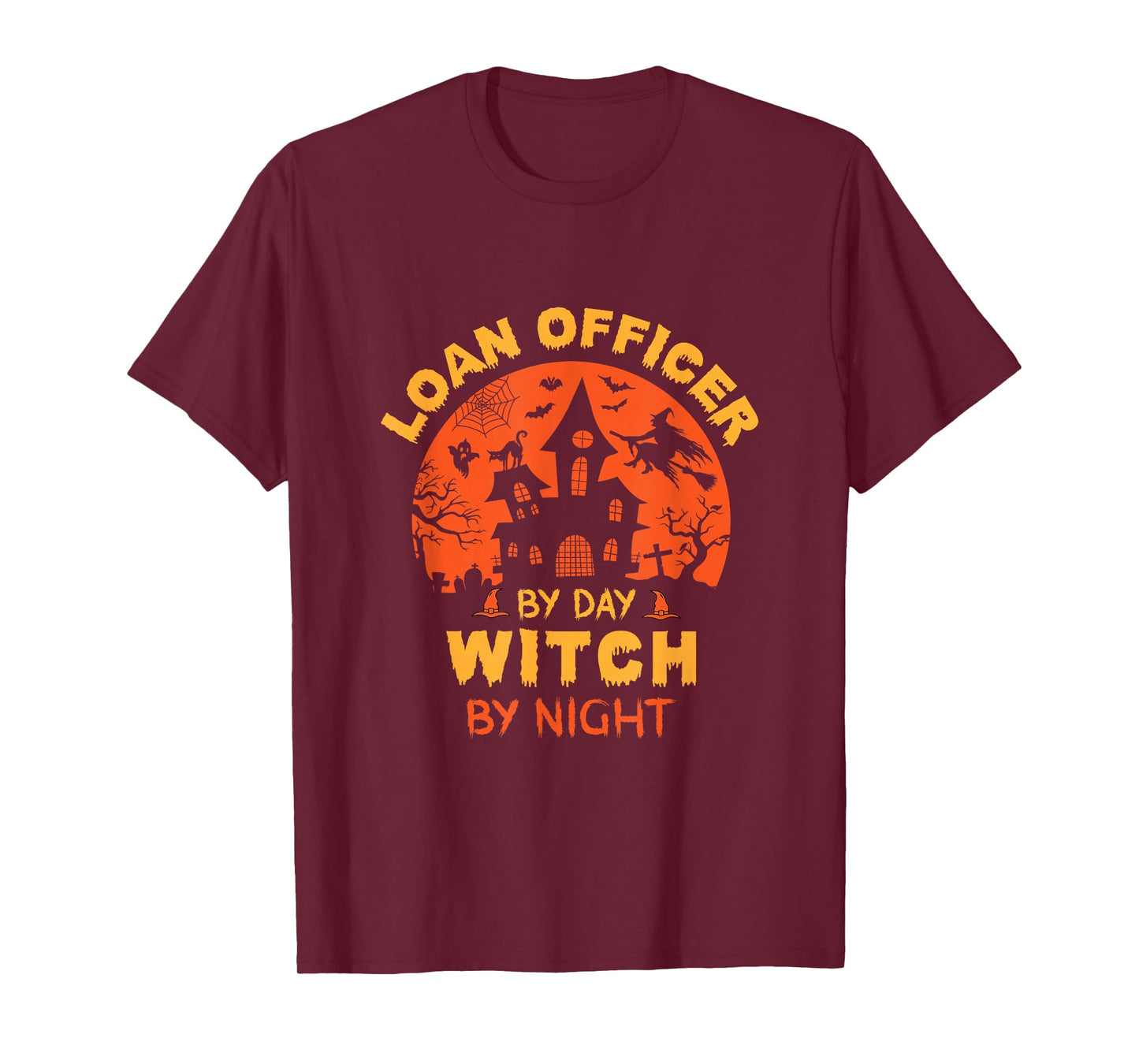 Loan Officer by Day Witch by Night Funny Halloween T-Shirt
