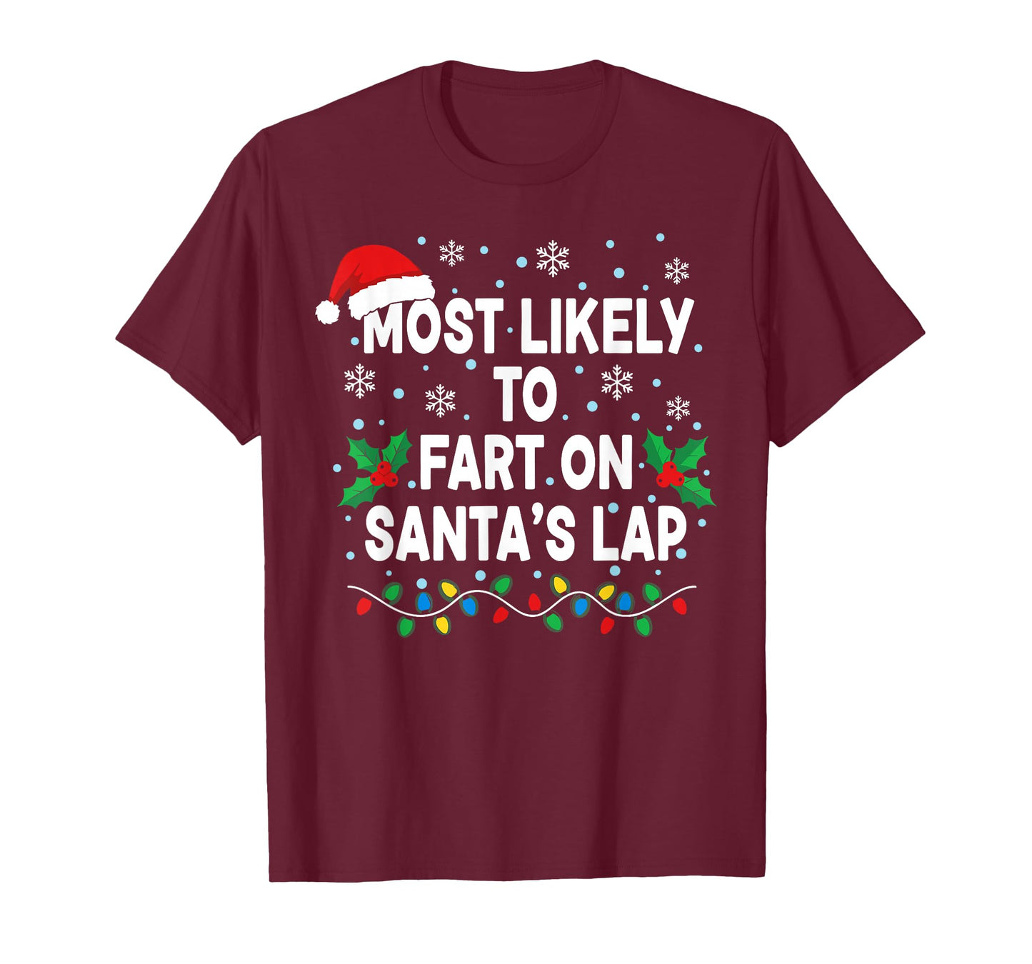 Most Likely to Fart On Santa's Lap T-Shirt
