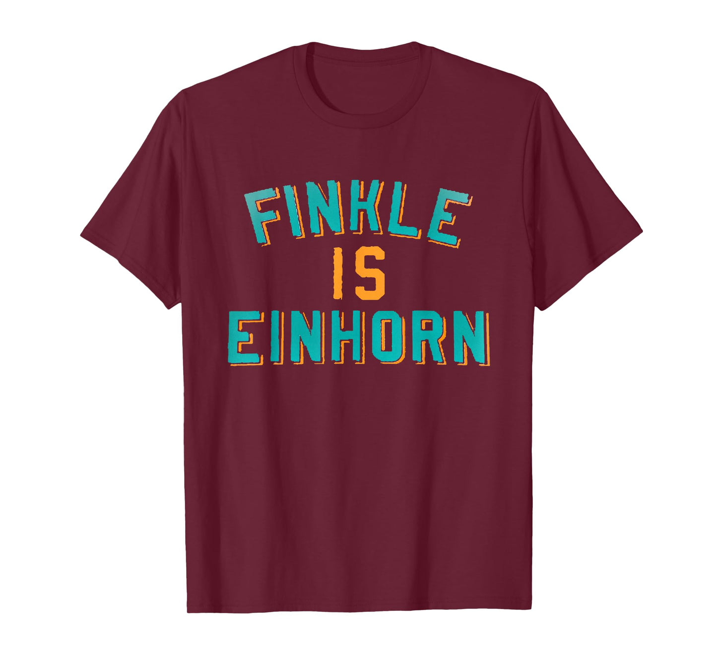 Finkle is Einhorn Comedy T-Shirt