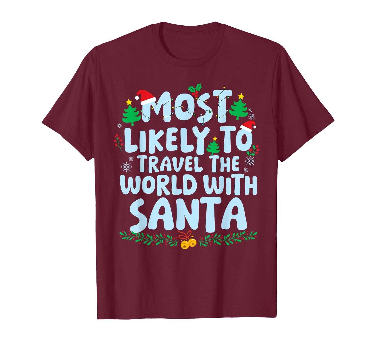 Most Likely to Travel The World with Santa Family Matching T-Shirt