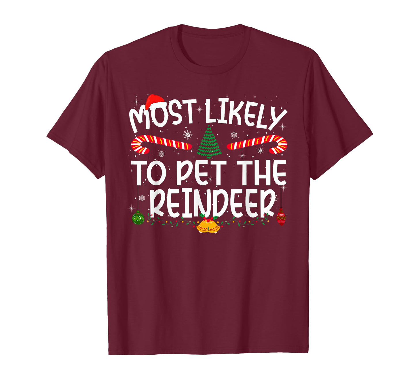 Family Matching Xmas Most Likely to Pet The Reindeer T-Shirt