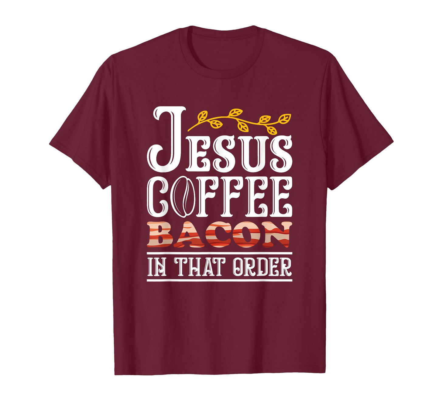 Jesus Coffee Bacon Breakfast Bacon Lover Meat Bacon & Egg T-Shirt