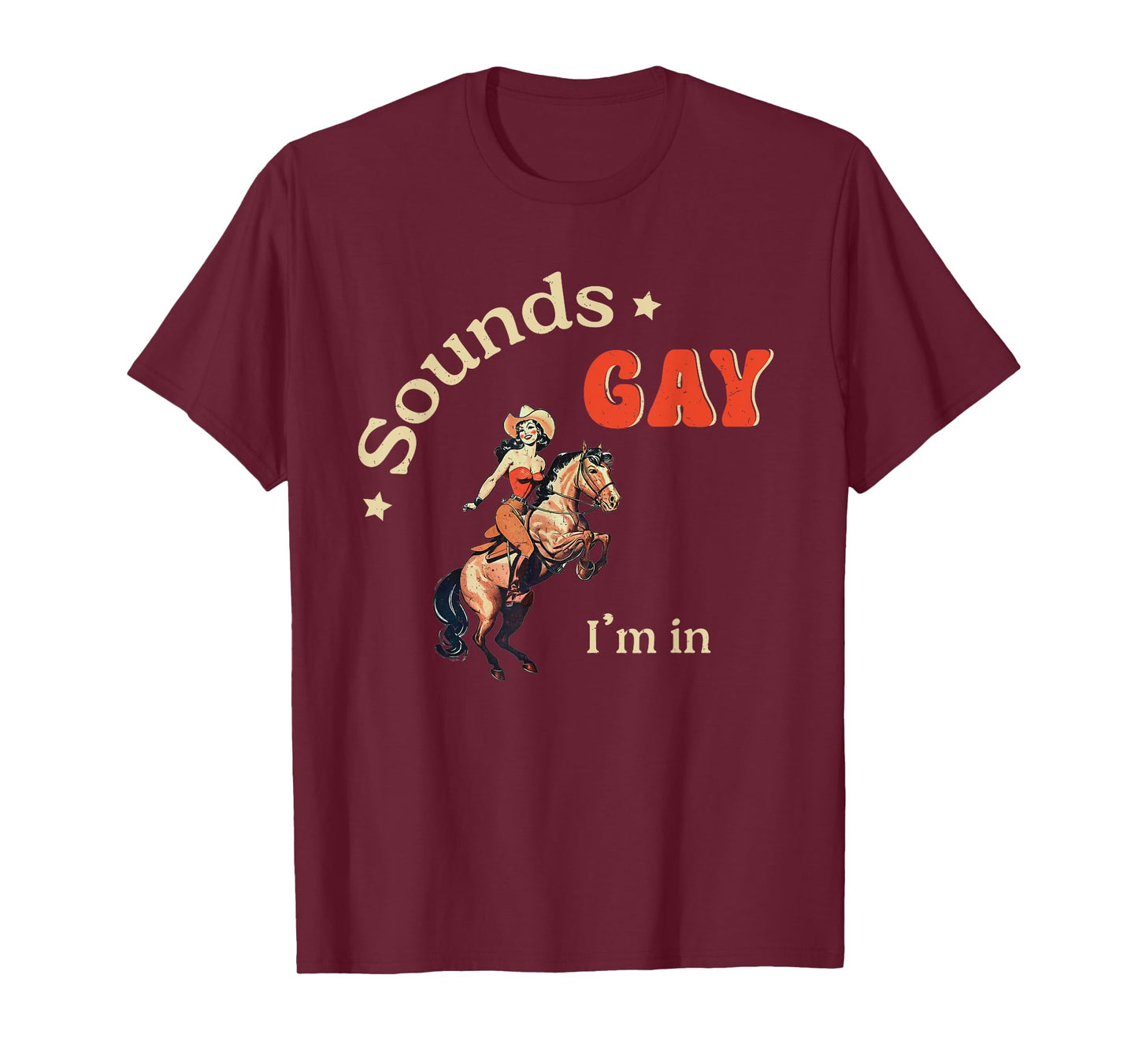 Sounds Gay I'm In Vintage Lesbian Cowgirl Pride Month LGBT T-Shirt