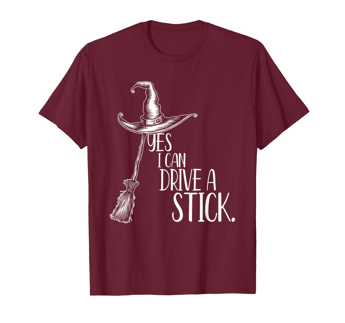 Yes I Can Drive A Stick, Funny Halloween Witch Tee T-Shirt