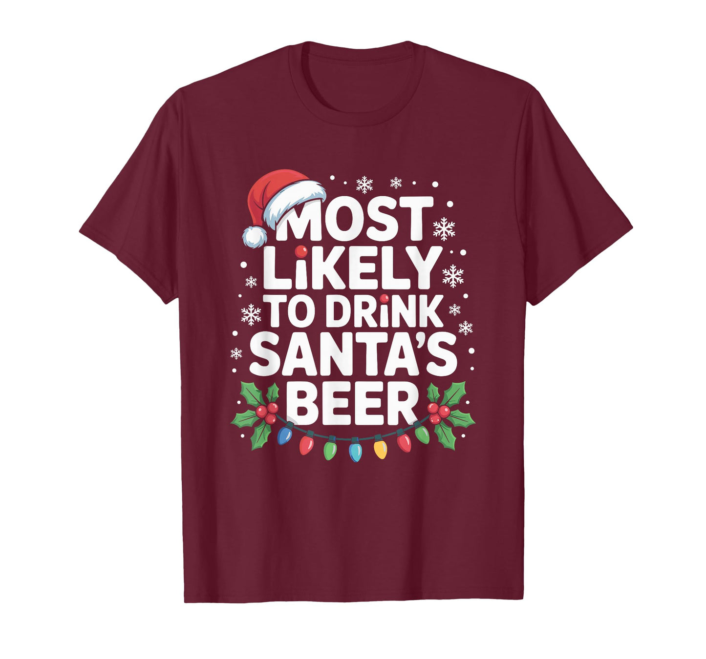 Most Likely to Drink Santa's Beer Funny Drinking Christmas T-Shirt