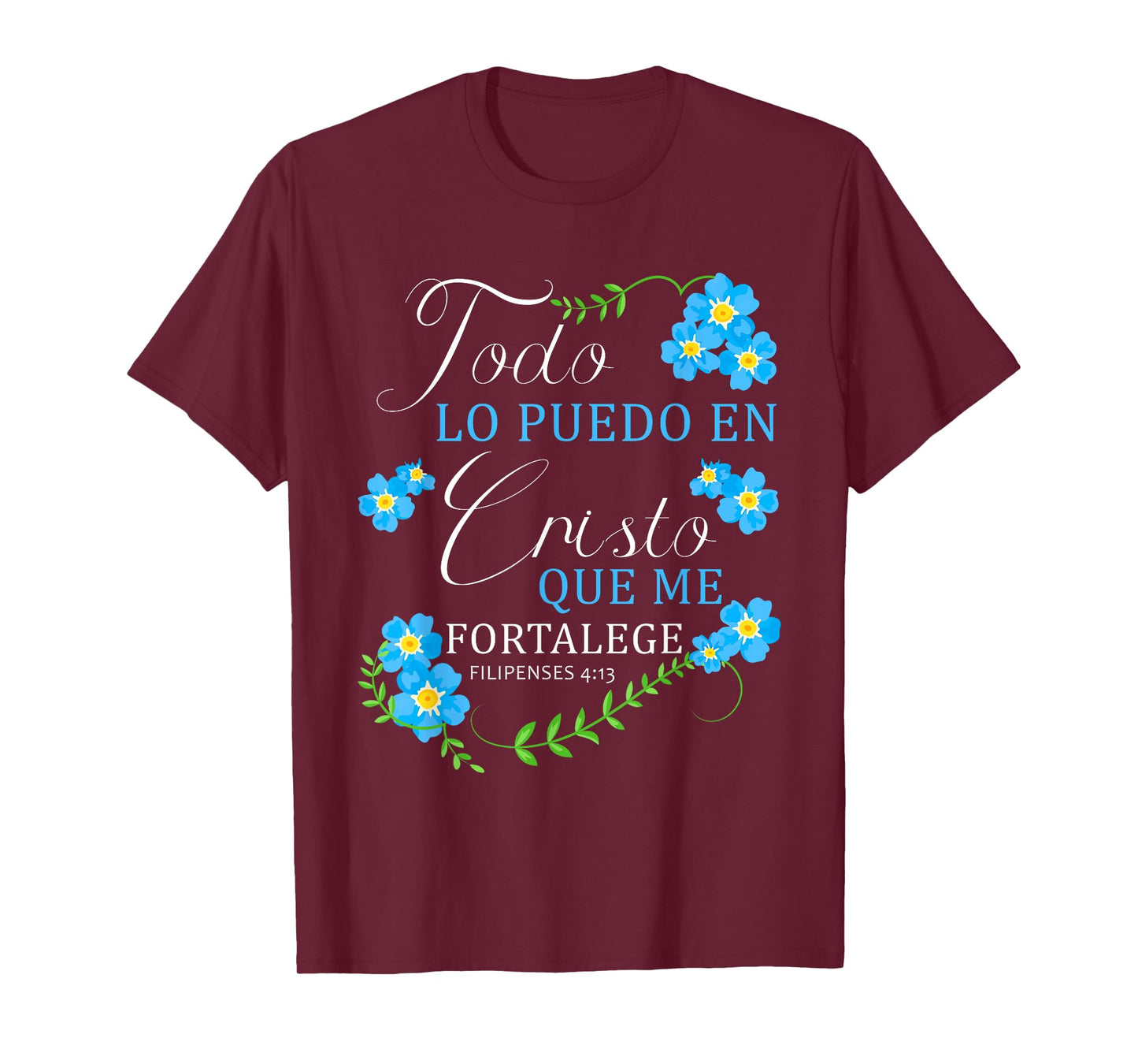 Todo Lo Puedo En Cristo Que Me Fortalece Christian Bible T-Shirt