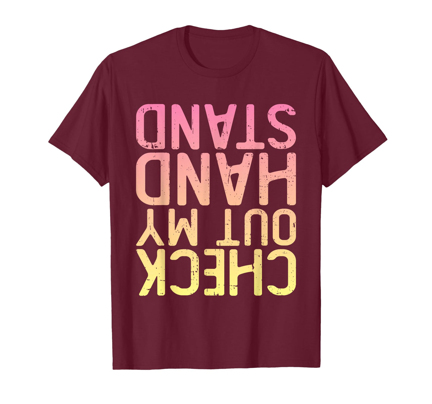 Funny Gymnastics - Check Out My Handstand T-Shirt
