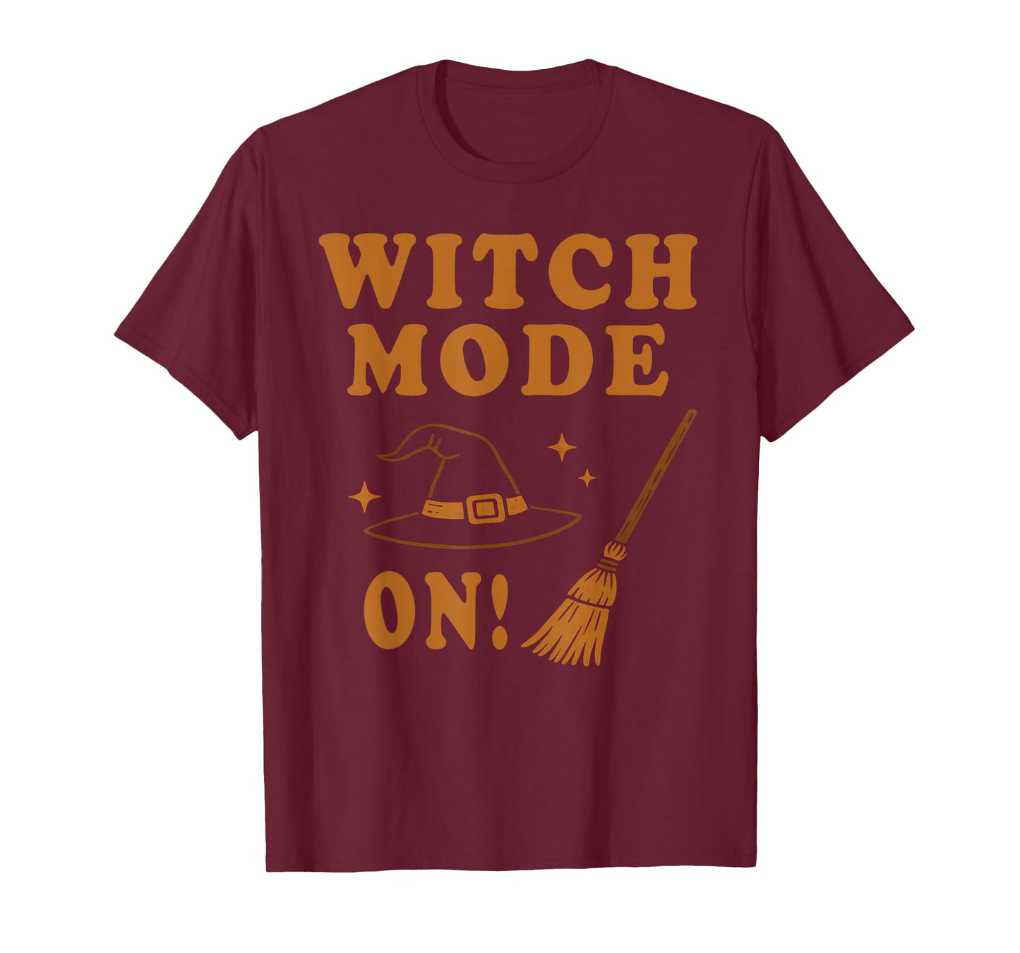 Witch Mode On Halloween Costume T-Shirt
