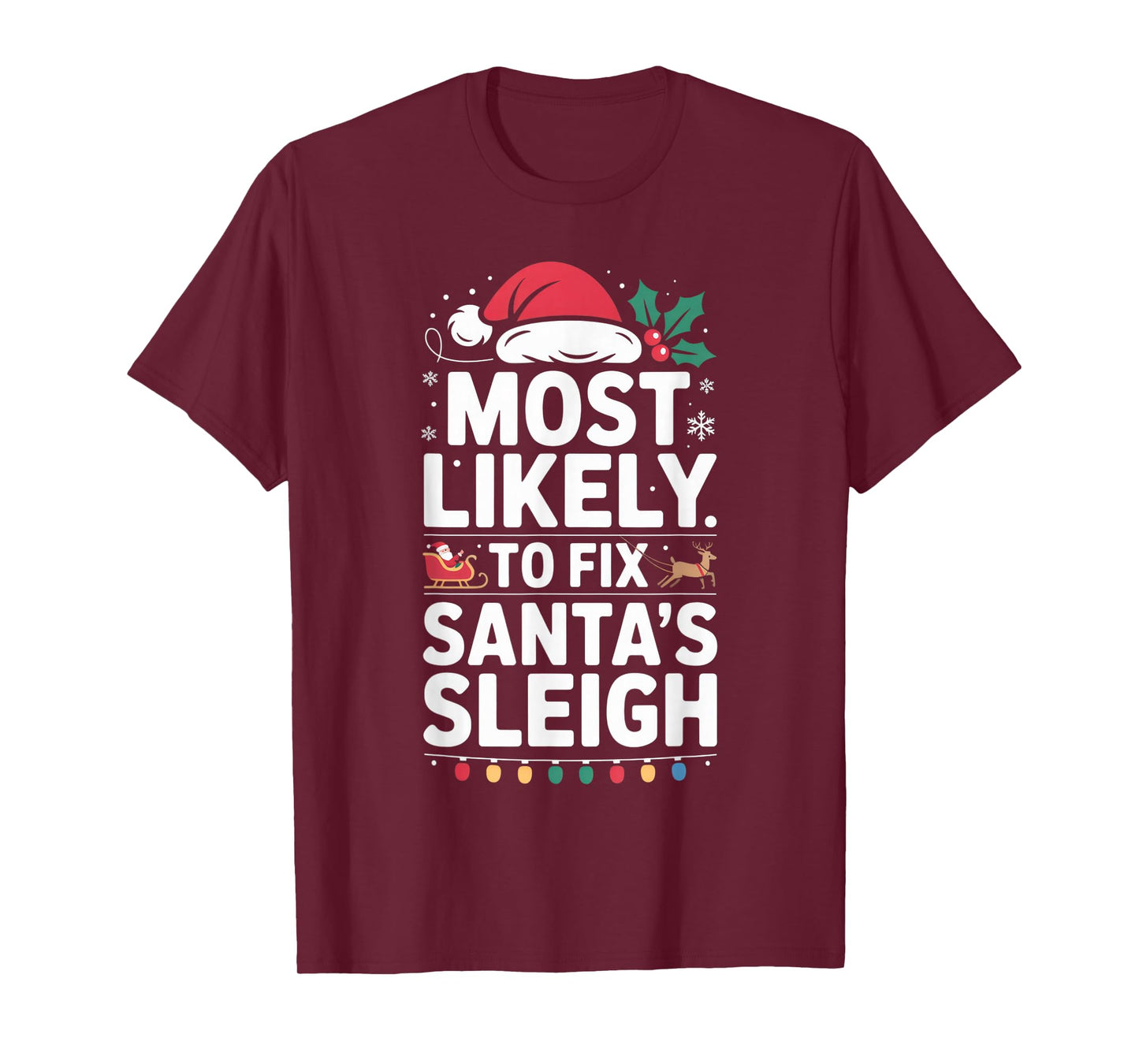Most Likely to Fix Santa's Sleigh Funny Christmas Engineer T-Shirt