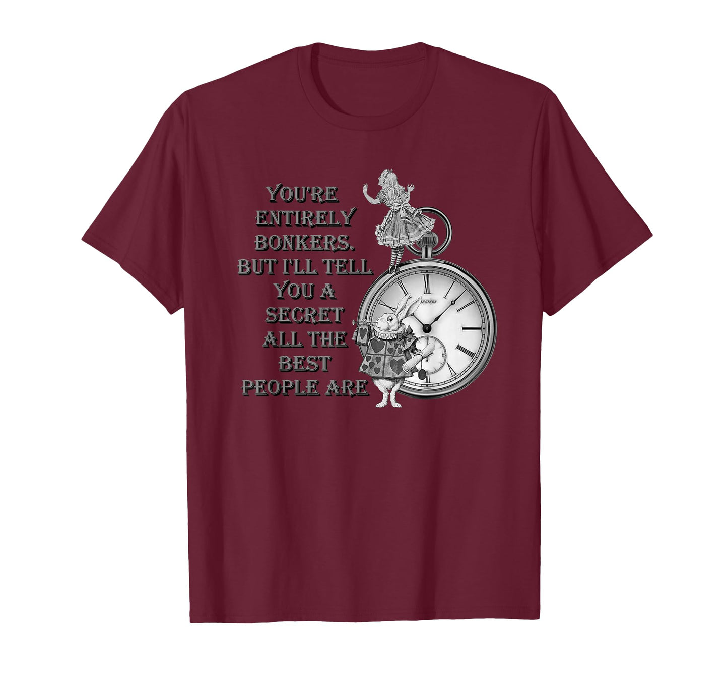 Bonkers Quote Time - Alice in Wonderland T-Shirt